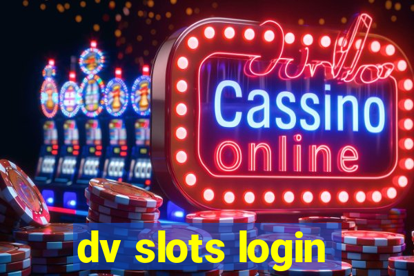 dv slots login